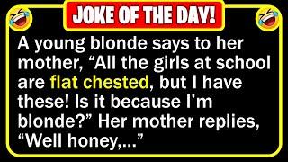  BEST JOKE OF THE DAY - A blonde girl came skipping home from school one day... Funny Daily Jokes