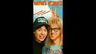 Opening To Waynes World 2 1994 VHS