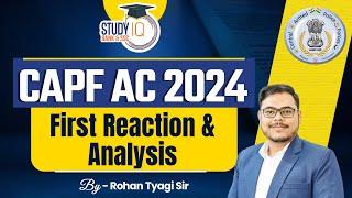 CAPF Paper 1 Analysis  CAPF AC 2024  First impression and Discussion  By Rohan Tyagi