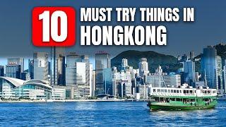 10 Things that You MUST TRY When You Visit Hong Kong in 2023