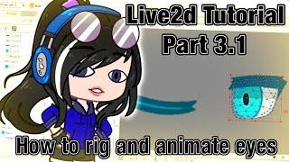 2 Methods on Rigging Eyes + How to Animate  Live2d Cubism Tutorial Part 3.1  Read Description