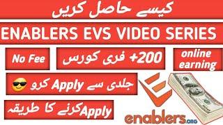 How to Apply for Enablers Video Series EVS  Enablers  Free Courses  Online Earning