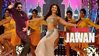 Jawan Song  Shahrukh Khan  Nayanthara  Deepika Padukone  Jawan Item Song  Jawan Movie Srk Songs