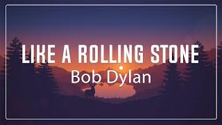 Like A Rolling Stone Lyrics - Bob Dylan