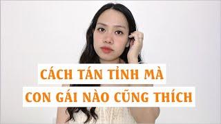 Cách tán tỉnh con gái nào cũng thích