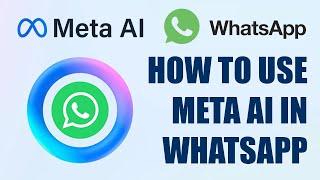 How to use Meta AI in WhatsApp  Meta AI WhatsApp