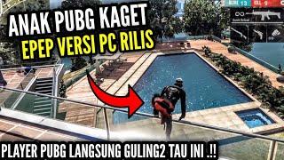 ANAK PUBG PANIK‼️..EPEP VERSI PC RILIS? GRAFIK NYA SUPER X HD NGALAHIN PUBG PC