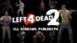 Left 4 Dead 2 All Sounds Screams Pain & Death Survivors