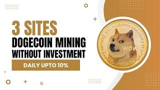 بهترین 3 سایت رایگان استخراج ابری Dogecoin  استخراج رایگان کریپتو  سایت های سرمایه گذاری صفر