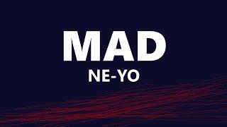 Ne-Yo - Mad Lyrics