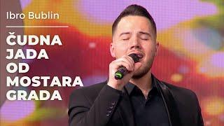 Ibro Bublin - Cudna jada od Mostara grada - LIVE - PP - TV Happy 2022