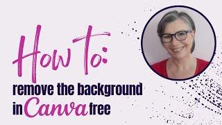 How to remove the background in Canva free