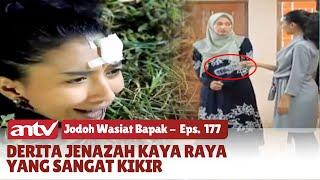 MERINDING Janda Kaya Terkubur di Tanah Karena Pelit  Jodoh Wasiat Bapak  Eps 177