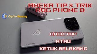 Fitur Back Tap Atau Ketuk Belakang ROG Phone 8