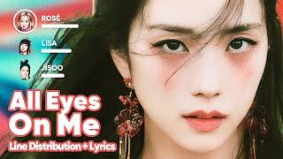 JISOO - All Eyes On Me Line Distribution + Lyrics Karaoke PATREON REQUESTED