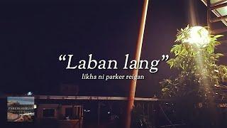 Laban lang  Spoken word poetry tungkol sa buhay