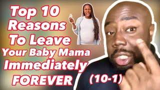 Top 10 Reasons To Leave Your Baby Mama IMMEDIATELY FOREVER Full