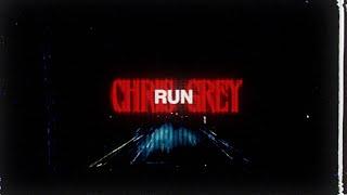 CHRIS GREY - RUN OFFICIAL LYRIC VIDEO