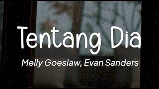 Melly Goeslaw Evan Sanders - Tentang Dia Lirik