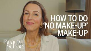 How To Get The No Make-Up Make-Up Look  No.33