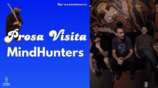 PROSA VISITA #3 - MindHunters