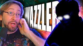 So...I Fought THE WAZZLER