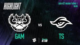 HIGHLIGHT  GAM vs TS  VCS 2024 MÙA HÈ  BÁN KẾT NHÁNH THẮNG  08.08.2024