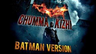 Darbar-Chumma Kizhi Batman Trilogy Version