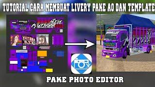 Tutorial cara membuat livery Pake Template dan Ao