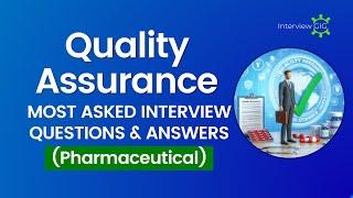 Quality Assurance Interview Questions and Answers 2024  QA in Pharmaceutical Industry