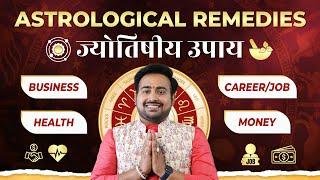 5 Most Effective Remedies In Astrology  ज्योतिषीय उपाय for Prosperity Career & Health