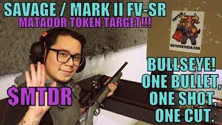 SKILL SHOT  SAVAGE  MARK II FV-SR  $MTDR Matador Token  BULLSEYE ONE BULLET ONE SHOT ONE CUT