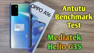 Oppo A16 Antutu Benchmark Score   Mediatek Helio G35 Antutu Benchmark Score 