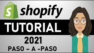 Shopify Tutorial 2021 para Principiantes - Crea tu Tienda Online Profesional - ¡Súper fácil