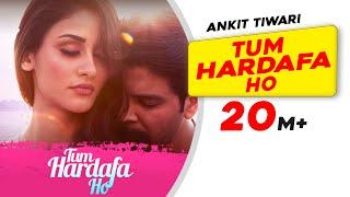 Tum Hardafa Ho  Ankit Tiwari  Official Video  Aditi Arya  Gaana Originals  Lastest Love Song