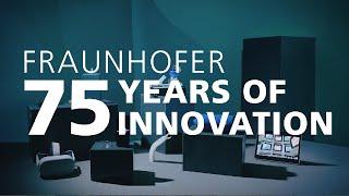 Fraunhofer 75 Jahre Innovation
