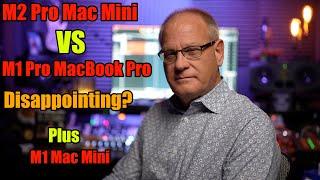 M2 Pro Mac Mini vs M1 Pro Mackbook Pro   Disappointing? - Plus M1 Mac Mini