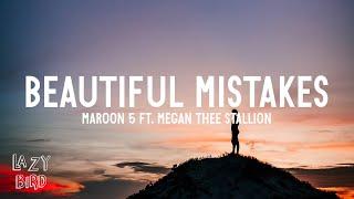 Maroon 5 - Beautiful Mistakes Lyrics ft. Megan Thee Stallion