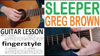 SLEEPER - GREG BROWN fingerstyle GUITAR LESSON