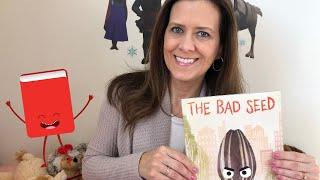 THE BAD SEED  Kids Books Read Aloud