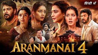 Aranmanai 4 Full Movie in Hindi HD review and details  Sundar C Tamannaah Bhatia Raashii Khanna 