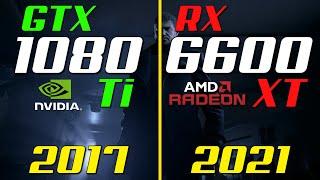 GTX 1080 Ti vs. RX 6600 XT  Gaming Test in 2022