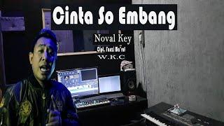 Pop Manado Gorontalo  CINTA SO EMBANG  Noval Key - Ciptaan Fauzi Maruf {Official Musik Video}