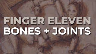 Finger Eleven - Bones + Joints Official Audio