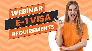 E-1 Visa Requirements Explained