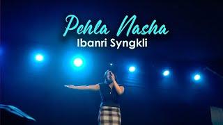 PEHLA NASHA  HINDI COVER MUSIC VIDEO  IBANRI SYNGKLI