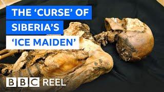 The curse of Siberias 2500-year-old Ice Maiden - BBC REEL