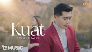 DELVA IRAWAN - KUAT  Official Music Video 