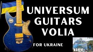 Universum Guitars VOLIA NAMM 2023 Guitar to Benefit Ukraine