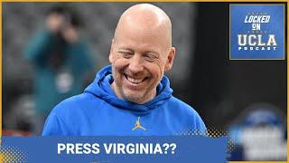 Is Mick Cronin Going to Use PRESS VIRGINIA to Succeed in the Big Ten with UCLA Basketball?